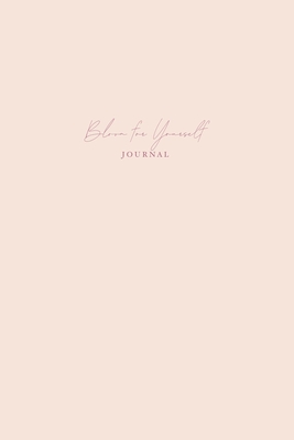 Bloom for Yourself - Journal: including a selection of inspiring 