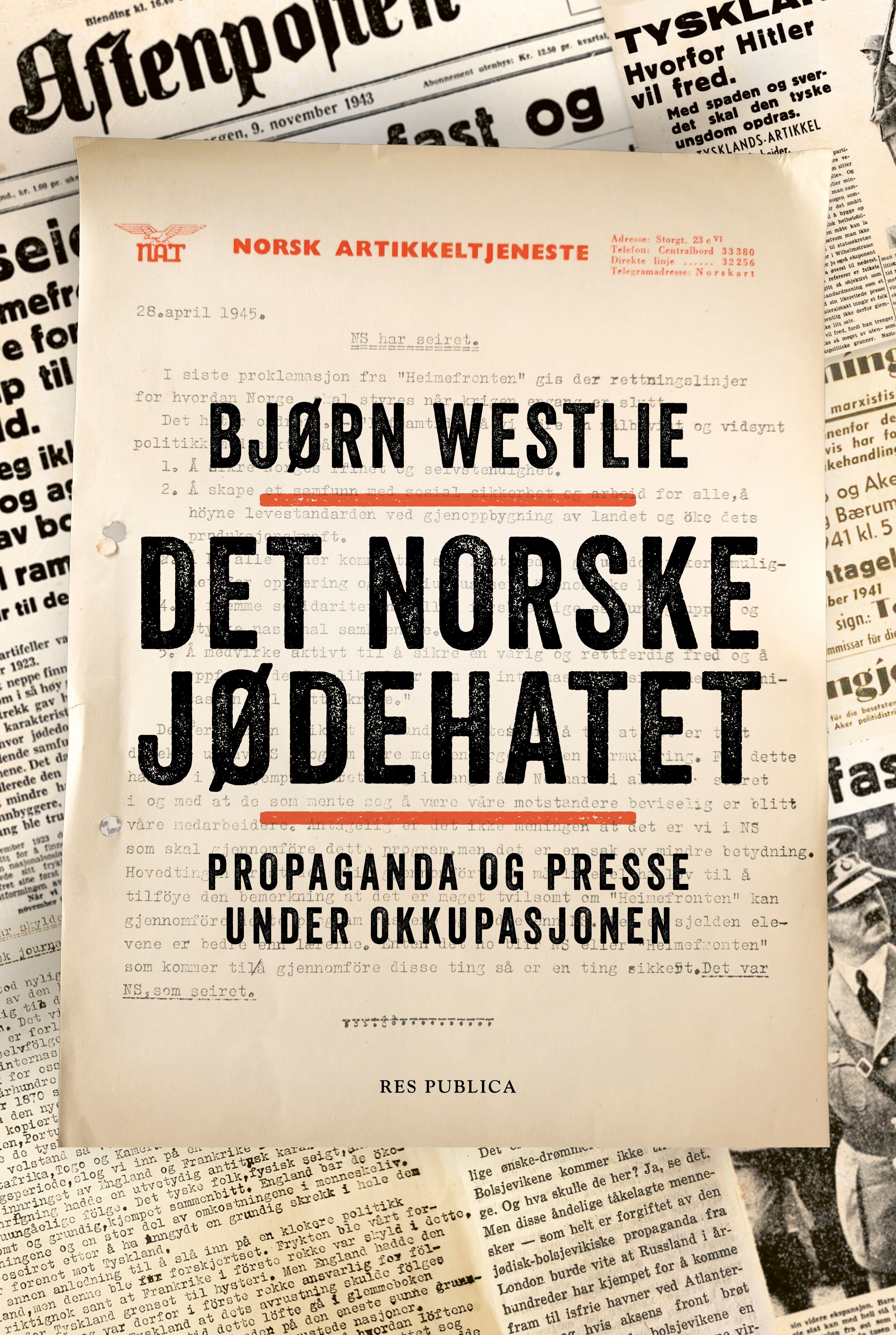 Det norske jødehatet. Propaganda og presse under okkupasjonen