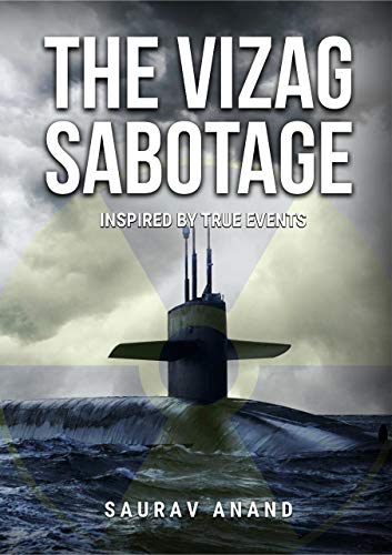 The Vizag Sabotage: A spy thriller inspired by true events