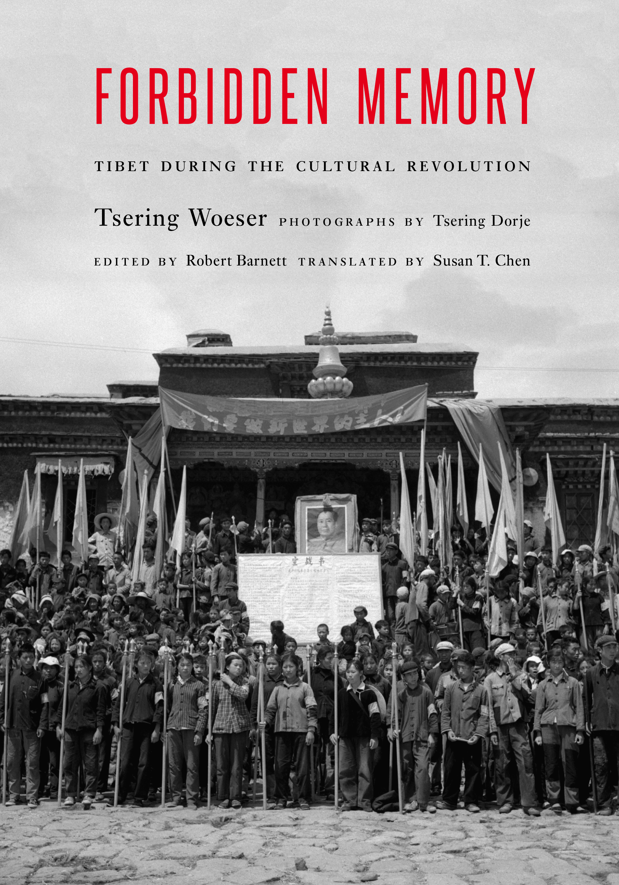 Forbidden Memory: Tibet during the Cultural Revolution