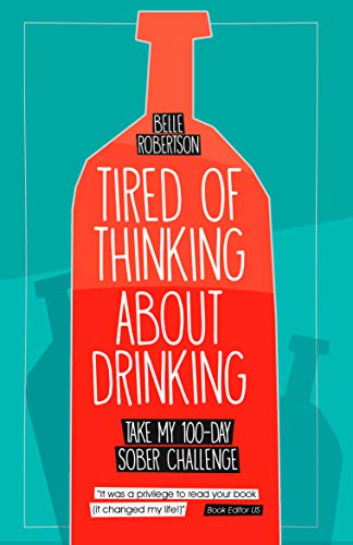 Tired of Thinking About Drinking: Take My 100-Day Sober Challenge