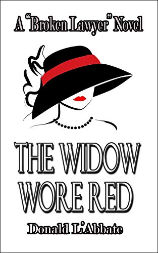 THE WIDOW WORE RED: A Broken Lawyer Novel