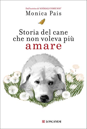 Storia del cane che non voleva più amare by Monica Pais | Goodreads