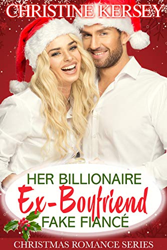 Her Billionaire Ex-Boyfriend Fake Fiancé (Christmas in Emerald Falls) book cover