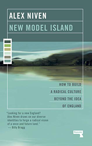 cover img of New Model Island: How to Build a Radical Culture Beyond the Idea of England