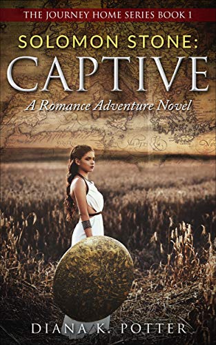 Solomon Stone: Captive: Romance Adventure Novel by Diana K. Potter
