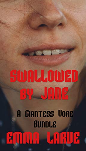 Swallowed By Jane A Giantess Vore Bundle By Emma Larue Goodreads swallowed-by-jane-a-giantess-vore-bundle-by-emma-larue-goodreads