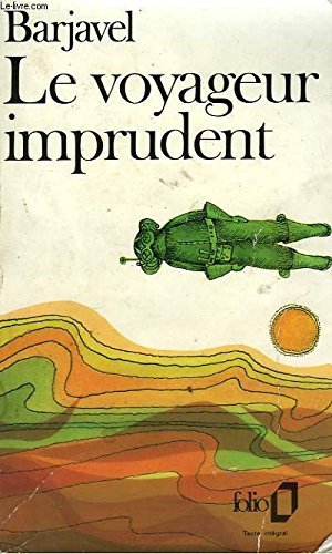 Le Voyageur imprudent Roman extraordinaire by René Barjavel Goodreads