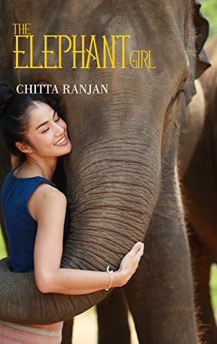 The Elephant Girl by Chitta Ranjan | Goodreads