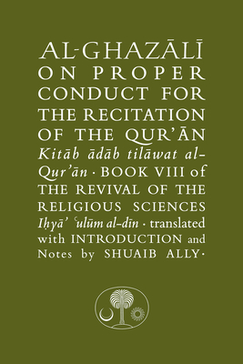Al-Ghazali on Proper Conduct for the Recitation of the Qur'an book cover