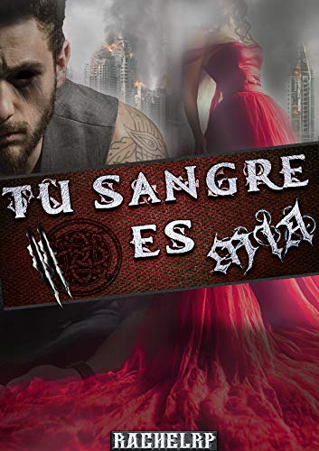 Tu sangre es mía