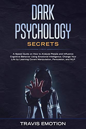 Dark Psychology Secrets: A Speed Guide on How to Analyze People and ...