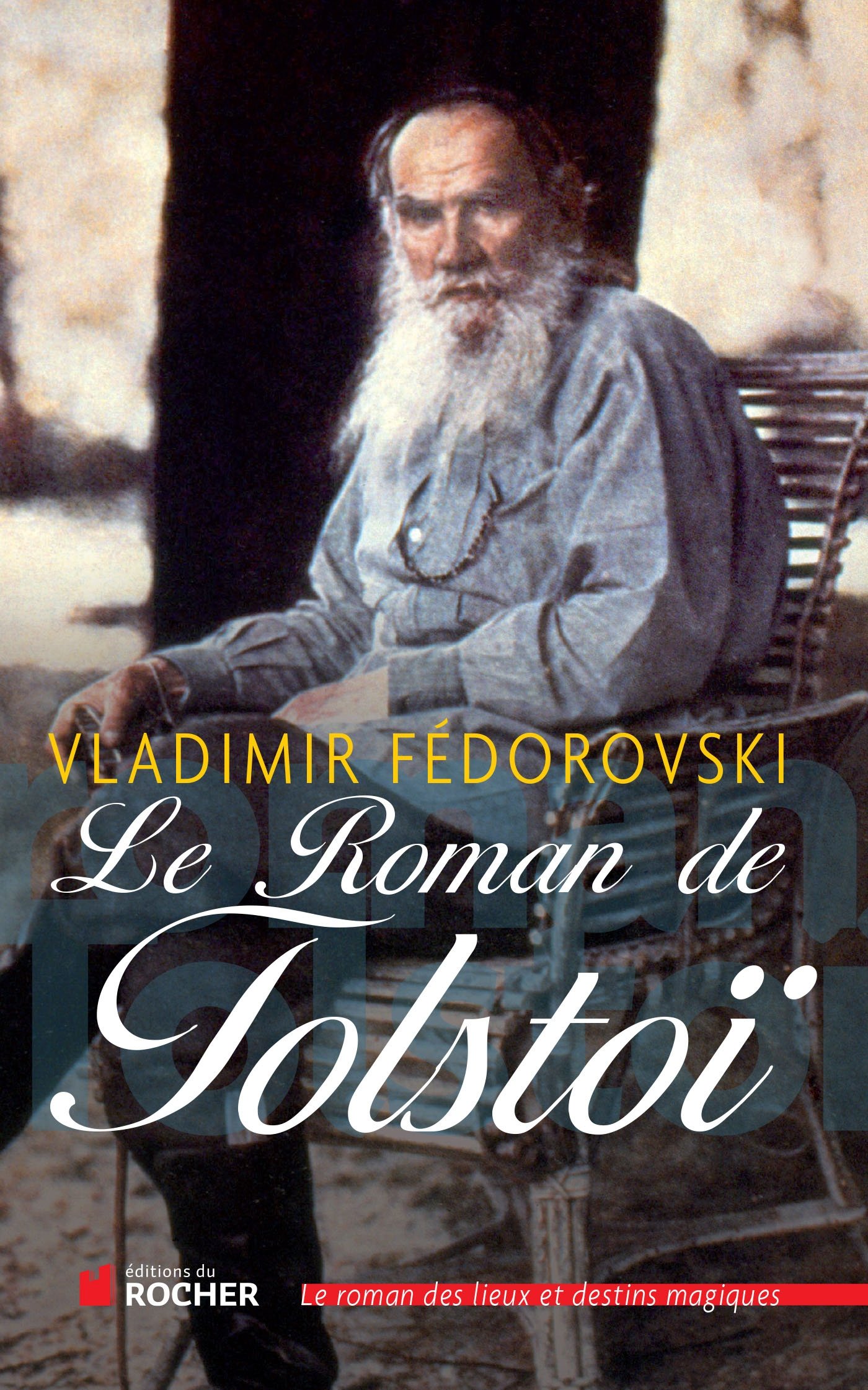 Le Roman De Tolstoï by Vladimir Fédorovski Goodreads