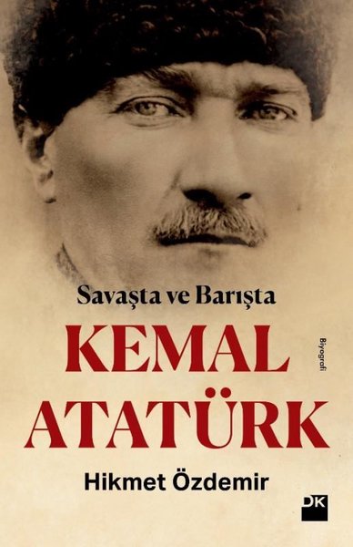Savaşta ve Barışta Kemal Atatürk book cover