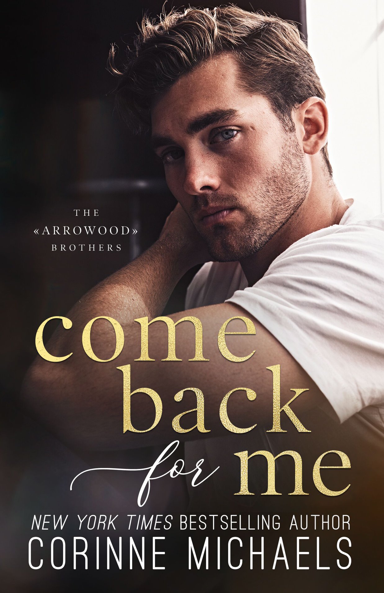 Come Back for Me (The Arrowood Brothers, #1)