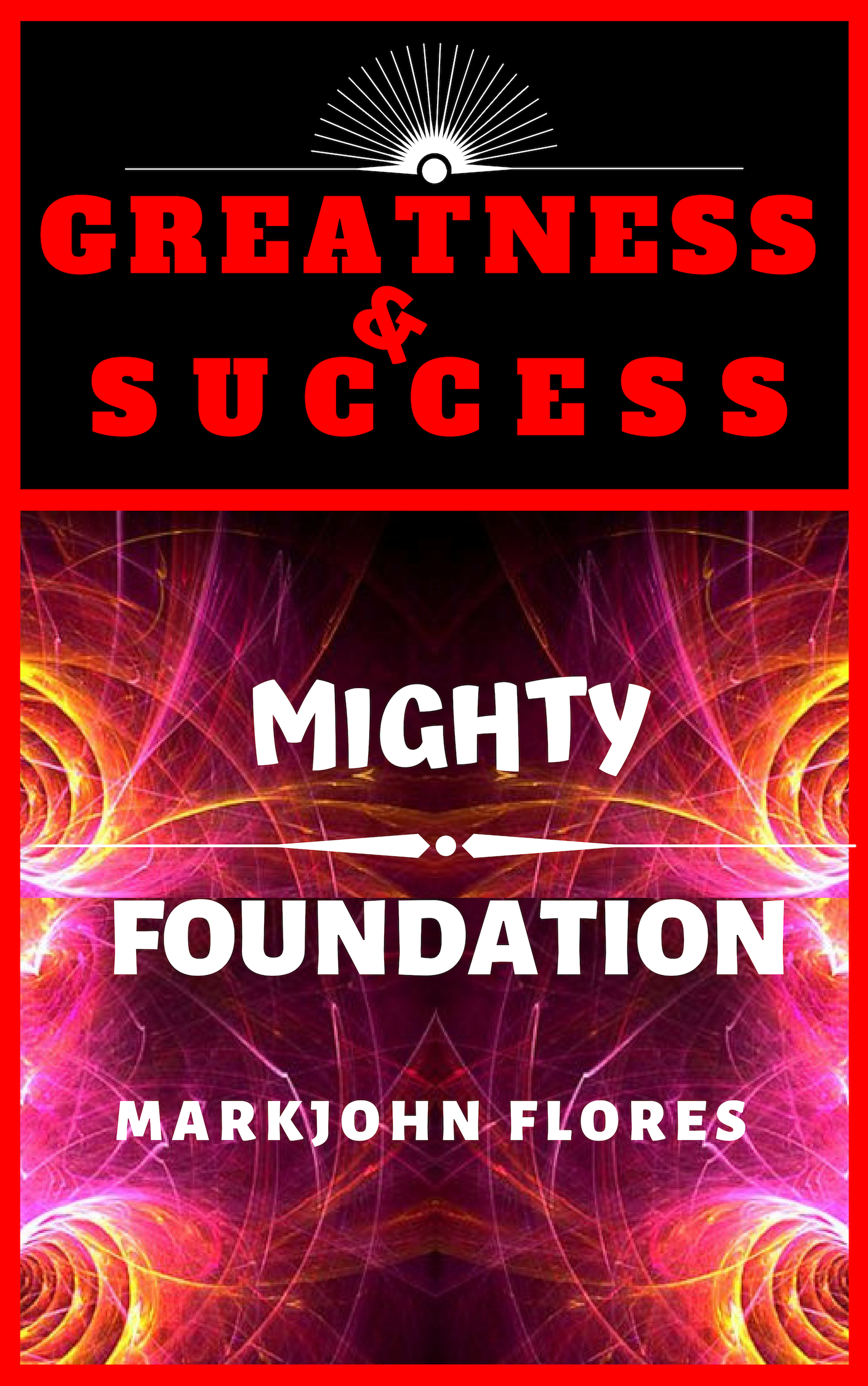 Mighty Foundation by Markjohn Flores | Goodreads