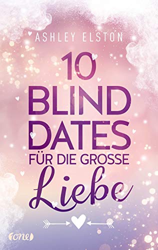 10 Blind Dates für die große Liebe (10 Dates-Serie 1) (German Edition)