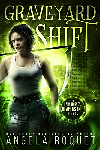 Graveyard Shift (Lana Harvey, Reapers Inc., #1)