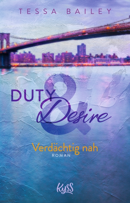Verdächtig nah (Duty & Desire ,#3)
