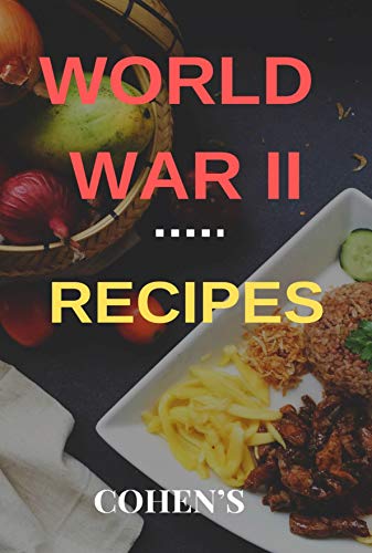WWII Recipes : Follow in the footsteps of British civilians during rationing in WWII with this cookbook, with full instructions