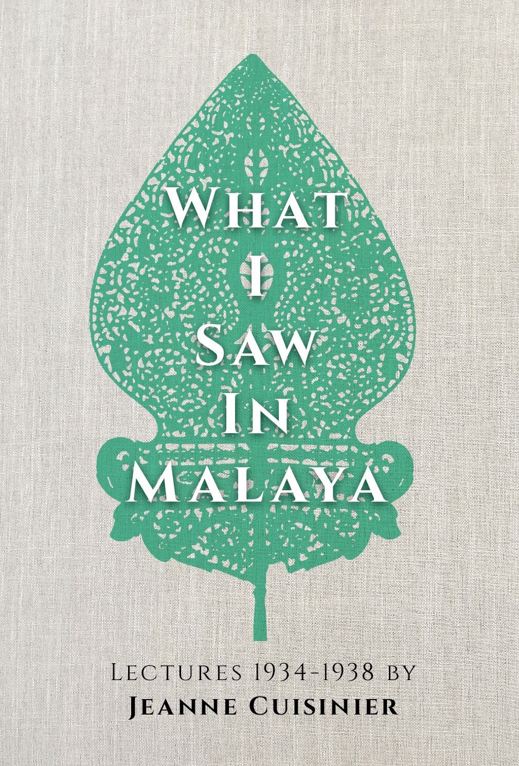 WHAT I SAW IN MALAYA: Lectures 1934-1938