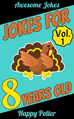 Jokes For 8 Year Olds Vol 1 100 Jokes For Kids Riddle Book For 