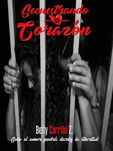 Secuestrando tu corazón