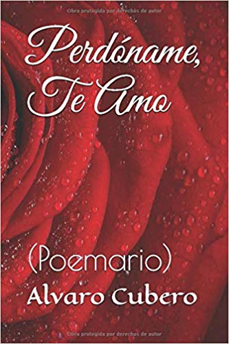 Perdóname, Te Amo: Poemario