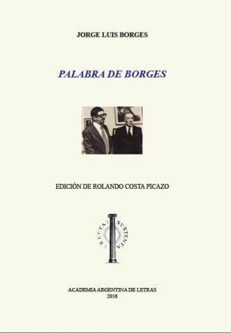 Palabra de Borges by Jorge Luis Borges | Goodreads