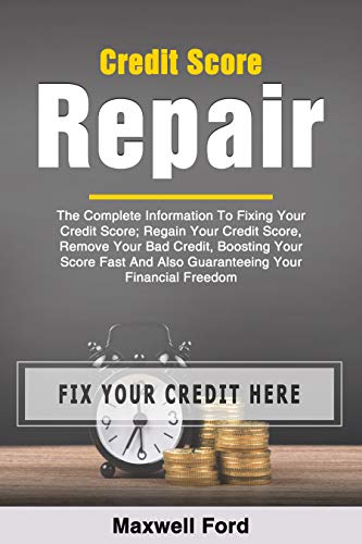 Credit Score Repair: The Complete Information To Fixing Your Credit ...