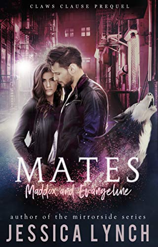 Mates: Maddox and Evangeline
