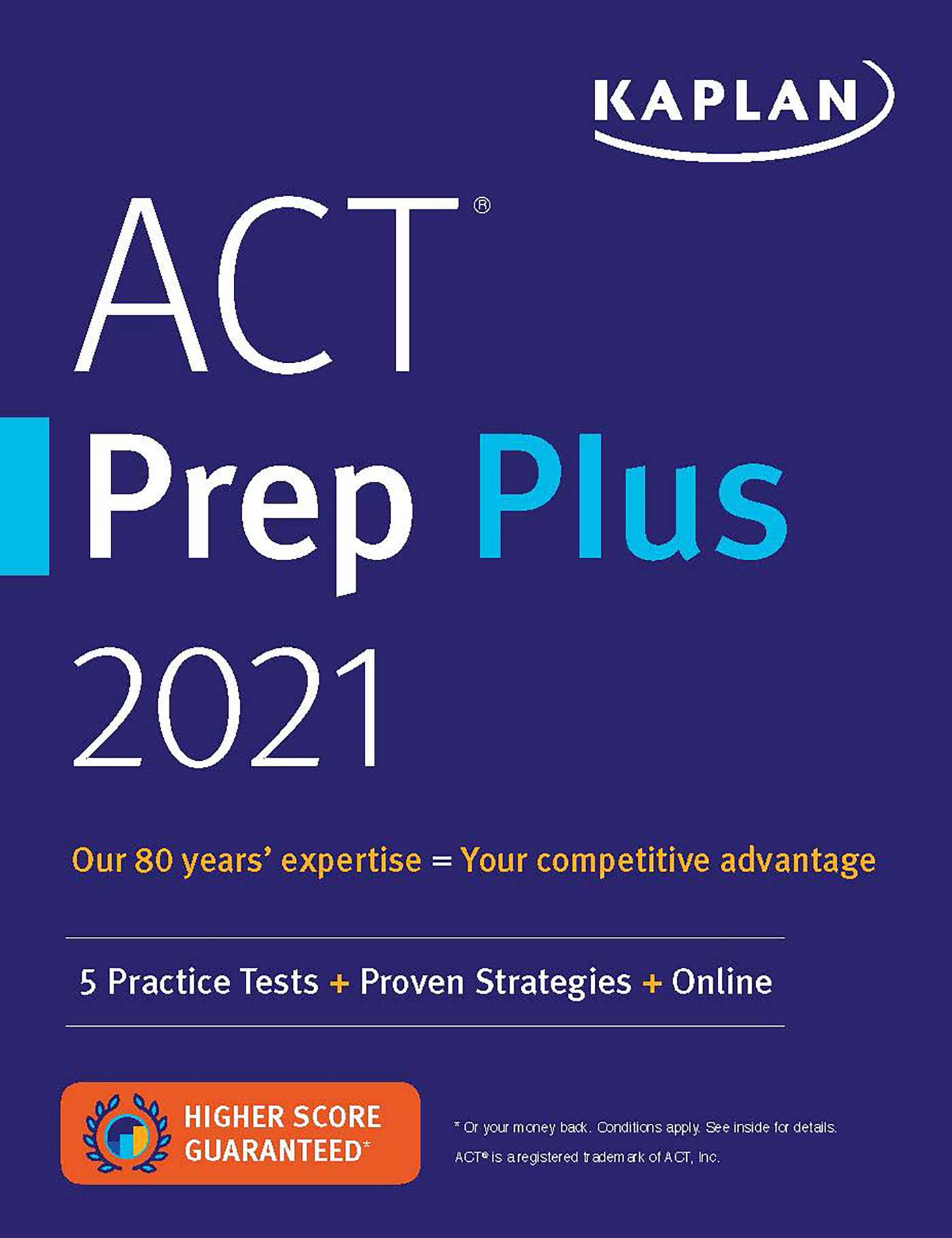 ACT Prep Plus 2021: 5 Practice Tests + Proven Strategies + Online by ...