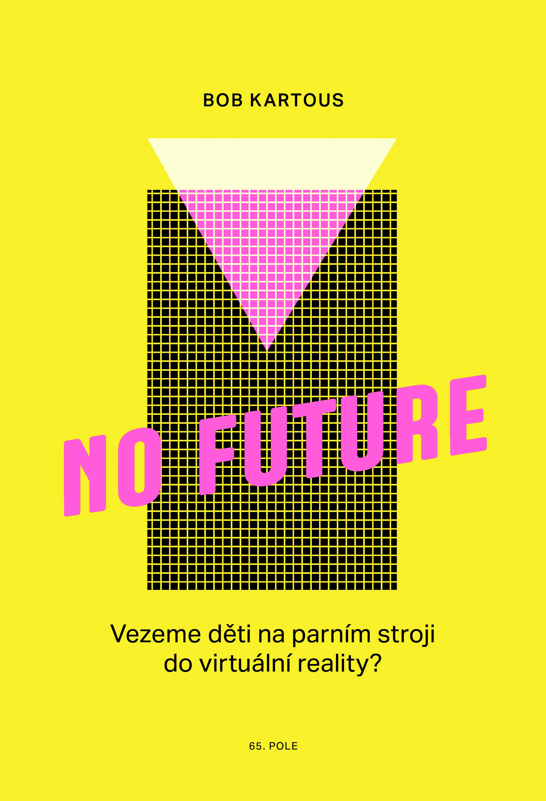 No Future: Vezeme děti na parním stroji do virtuální reality?