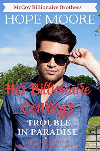 Her Billionaire Cowboy's Trouble in Paradise