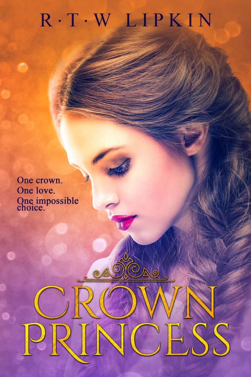 Crown Princess by R.T.W. Lipkin | Goodreads