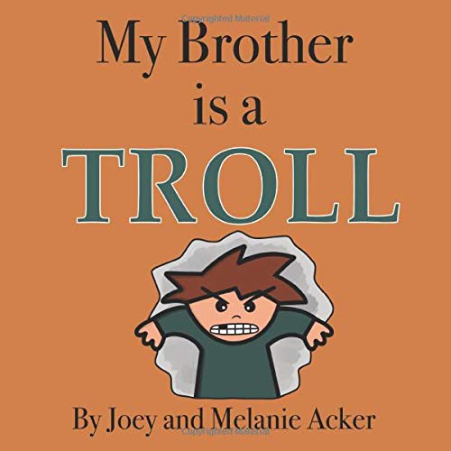 My Brother is a Troll