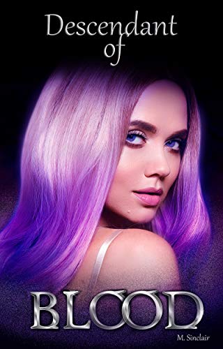 Descendant of Blood (Descendants, #2)