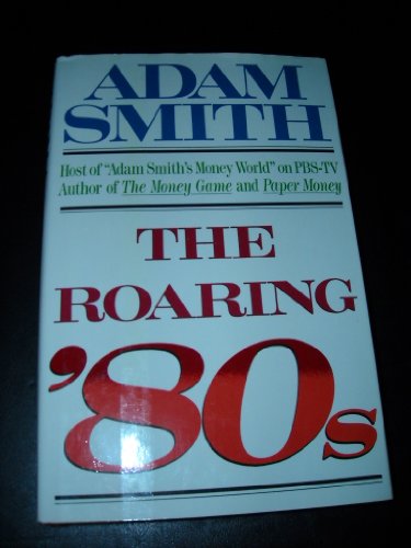 The Roaring '80s by George Goodman  Goodreads