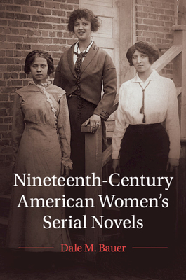 Nineteenth-Century American Women's Serial Novels book cover