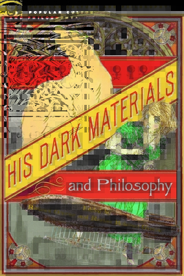 His Dark Materials and Philosophy book cover