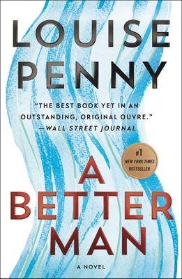 A Better Man (Chief Inspector Armand Gamache, #15)