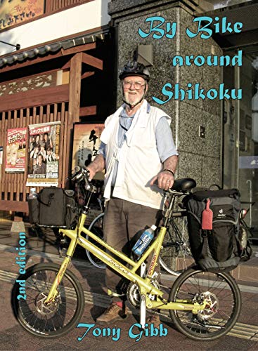 By Bike around Shikoku (2nd edition): Following the Shikoku pilgrimage route on a bicycle