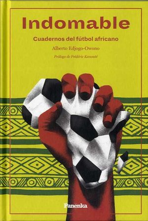 Indomable. Cuadernos del fútbol africano