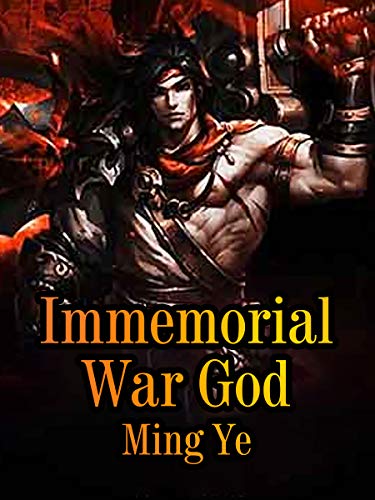 Immemorial War God: Volume 2