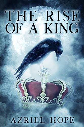 The Rise of a King (Fallen Angel, Immortal Romance #2) by Azriel Hope ...