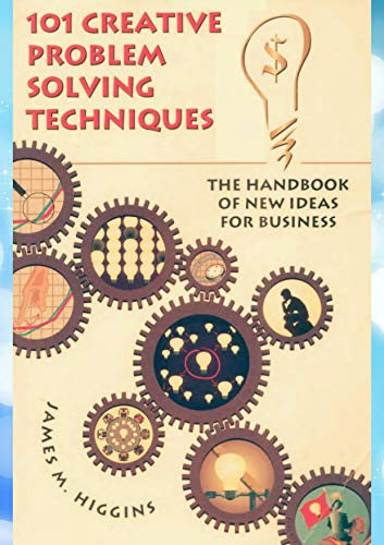 101 creative problem solving techniques by Problem Solver | Goodreads