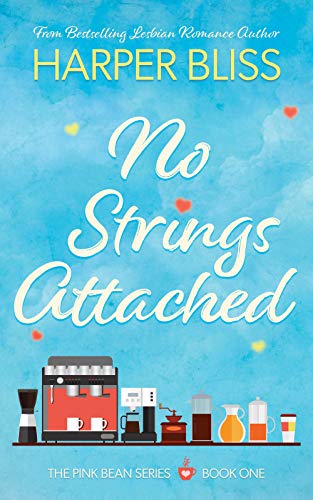 No Strings Attached (The Pink Bean, #1)