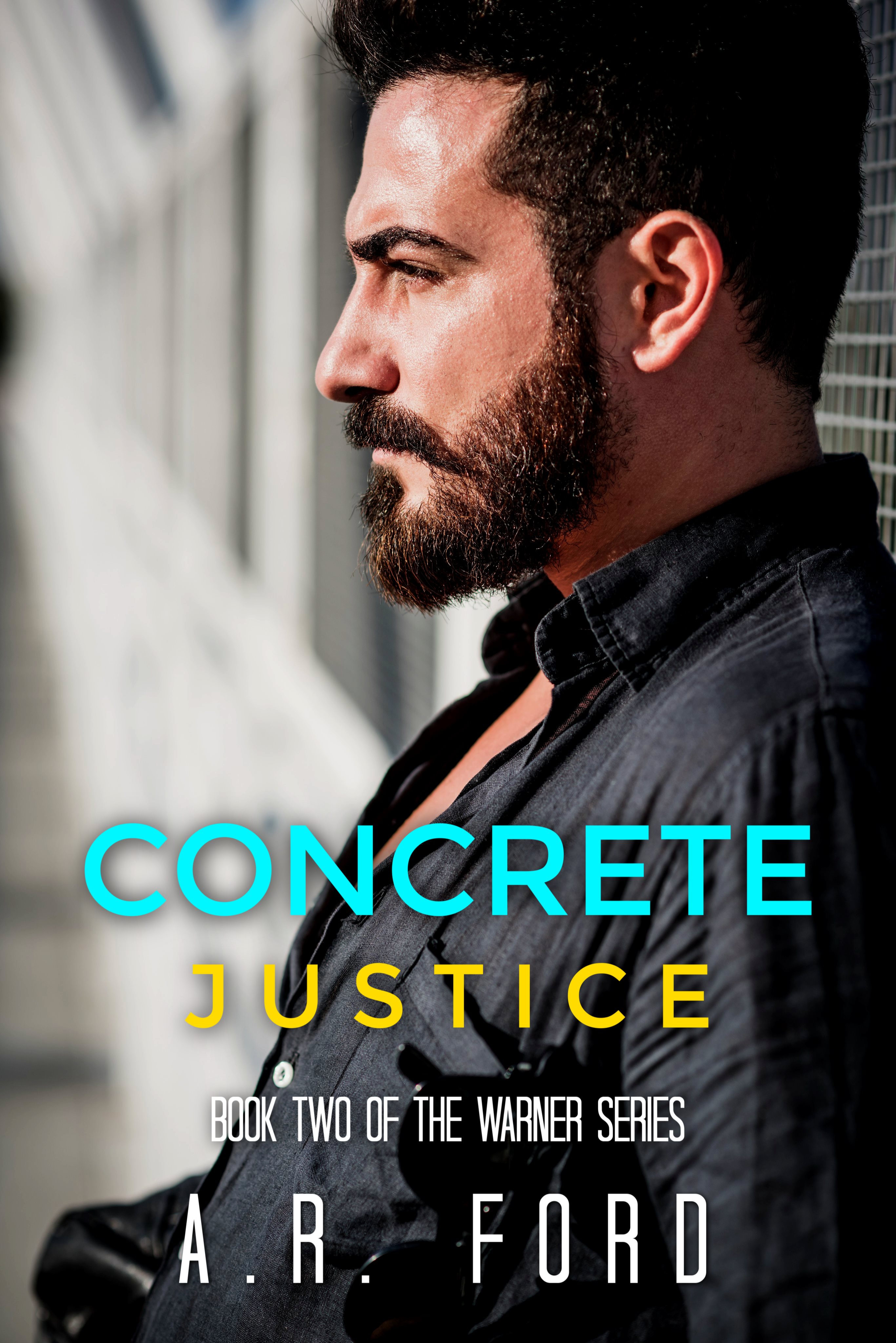 Concrete Justice (Warner 2) by A.R. Ford Goodreads