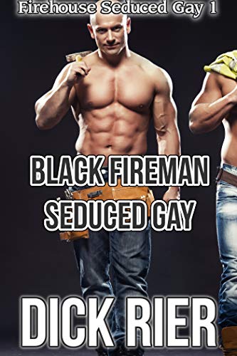 Black Fireman Seduced Gay