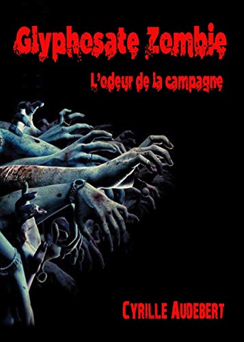 Glyphosate Zombie: L'Odeur de la Campagne